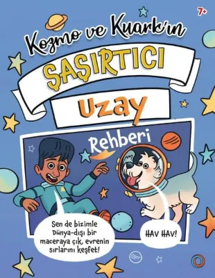 Kozmo ve Kuark'ın Şaşırtıcı Uzay Rehberi
