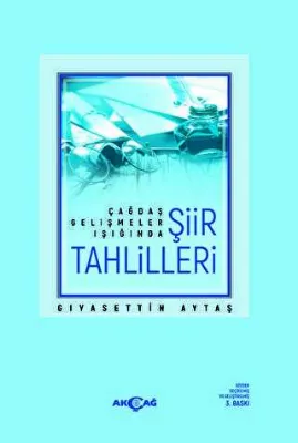 Çağdaş Gelişmeler Işığında Şiir Tahlilleri