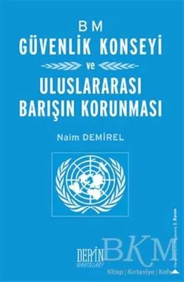 BM Güvenlik Konseyi ve Uluslararası Barışın Korunması