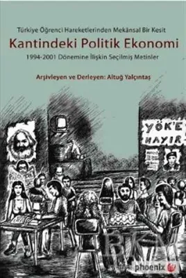 Türkiye Öğrenci Hareketlerinden Mekansal Bir Kesit Kantindeki Politik Ekonomi