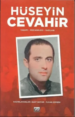 Hüseyin Cevahir - Yaşamı - Mücadelesi - Yazıları