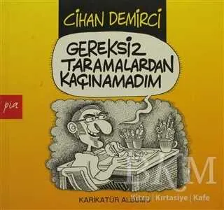 Gereksiz Taramalardan Kaçınamadım