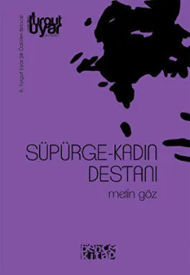 Süpürge-Kadın Destanı