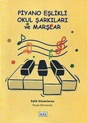Piyano Eşlikli Okul Şarkıları ve Marşlar