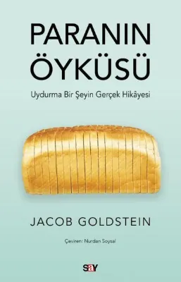 Paranın Öykusu - Uydurma Bir Şeyin Gerçek Hikayesi