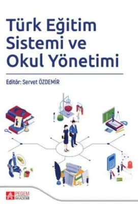 Türk Eğitim Sistemi ve Okul Yönetimi