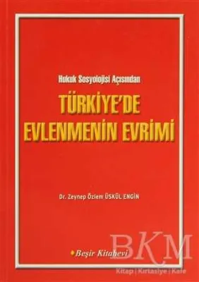 Türkiye`de Evlenmenin Evrimi