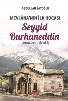 Mevlana`nın İlk Hocası Seyyid Burhaneddin