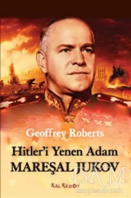 Hitler`i Yenen Adam Mareşal Jukov