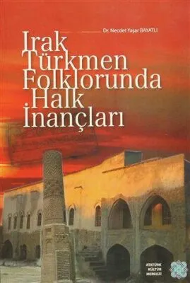 Irak Türkmen Folklorunda Halk İnançları