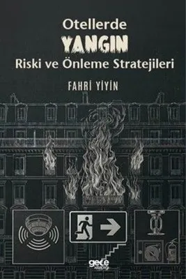 Otellerde Yangın Riski ve Önleme Stratejileri