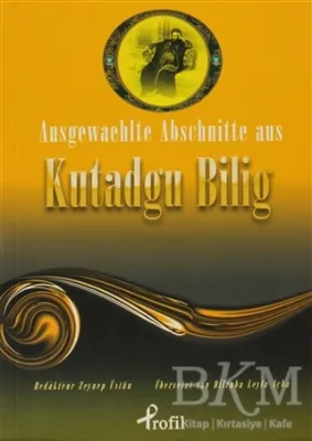 Ausgewaehtle Abschnitte Aus Kutadgu Bilig