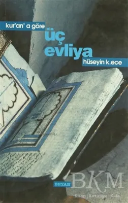 Kur’an’a Göre Üç Evliya