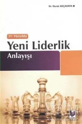 21. Yüzyılda Yeni Liderlik Anlayışı