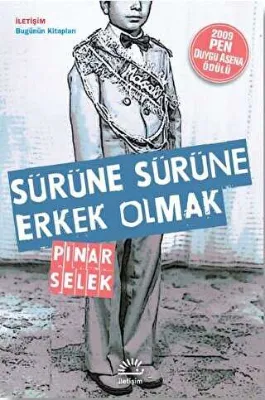 Sürüne Sürüne Erkek Olmak
