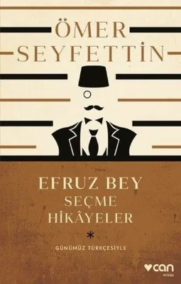Efruz Bey - Seçme Hikayeler - Günümüz Türkçesiyle