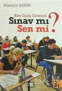 Kim Galip Gelecek Sınav mı Sen mi ?