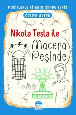 Nikola Tesla İle Macera Peşinde - Mucitlerle Kitabın İçinde Serisi