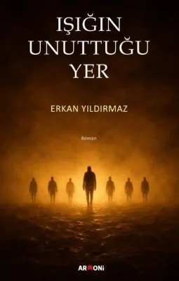 Işığın Unuttuğu Yer
