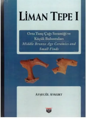 Liman Tepe 1 - Orta Tunç Çağı Seramiği ve Küçük Buluntuları