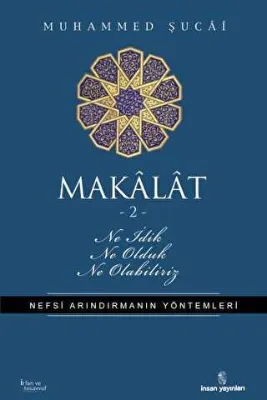 Makalat -2- Ne İdik, Ne Olduk, Ne Olabiliriz