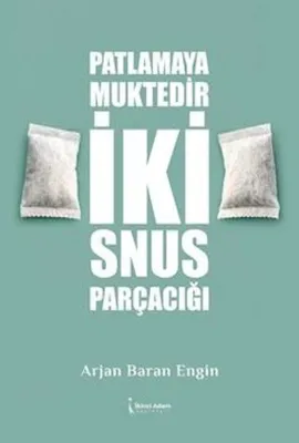 Patlamaya Muktedir İki Snus Parçacığı