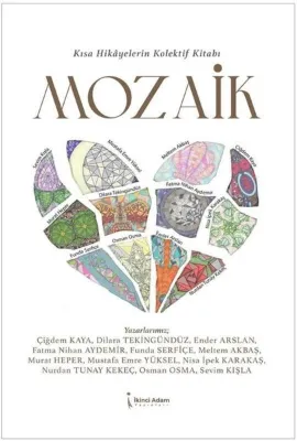 Mozaik - Kısa Hikayelerin Kolektif Kitabı