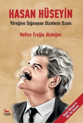Hasan Hüseyin - Yüreğine Sığmayan Dizelerin Ozanı