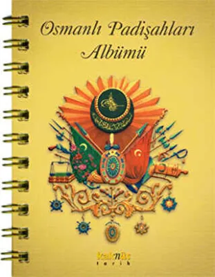 OSMANLI PADİŞAHLARI ALBÜMÜ