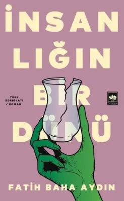 İnsanlığın Bir Dünü