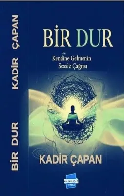 Bir Dur - Kendine Gelmenin Sessiz Çağrısı