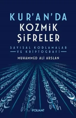 Kur'an'da Kozmik Şifreler - Sayısal Kodlamalar ve Kriptografi