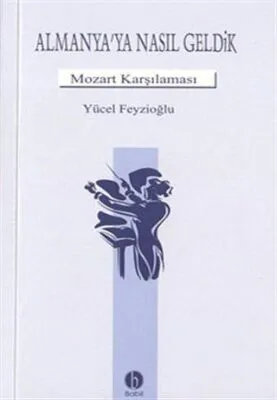 Almanya’ya Nasıl Geldik