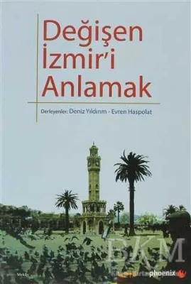 Değişen İzmir’i Anlamak