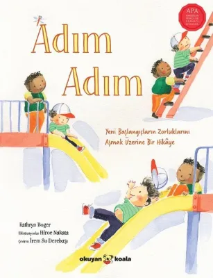 Adım Adım - Yeni Başlangıçların Zorluklarını Aşmak Üzerine Bir Hikaye