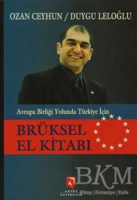 Avrupa Birliği Yolunda Türkiye İçin Brüksel El Kitabı