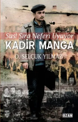 Kadir Manga - Sus! Sıra Neferi Uyuyor