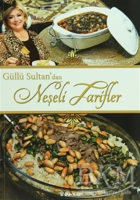 Güllü Sultan`dan Neşeli Tarifler