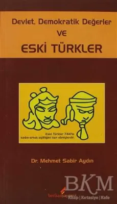 Devlet, Demokratik Değerler ve Eski Türkler
