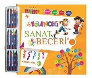 Eğlenceli Sanat ve Beceri - Turuncu Kitap 6 Yaş