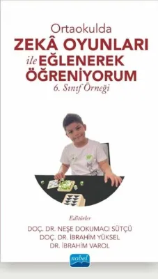 Ortaokulda Zeka Oyunları İle Eğlenerek Öğreniyorum - 6. Sınıf Örneği
