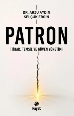 Patron: İtibar Temsil ve Güven Yönetimi