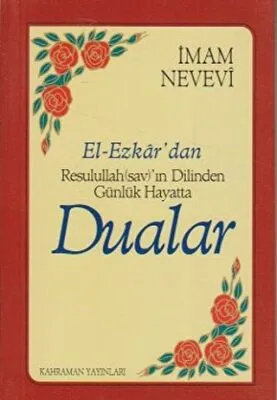 El-Ezkar’dan Resulullah sav’ın Dilinden Günlük Hayatta Dualar