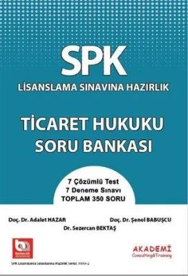 Akademi Consulting Training SPK Lisanslama Sınavına Hazırlık Ticaret Hukuku Soru Bankası