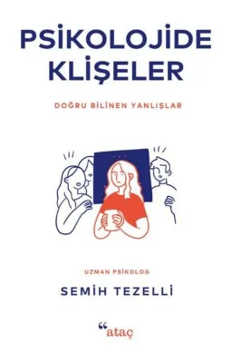 Psikolojide Klişeler - Doğru Bilinen Yanlışlar