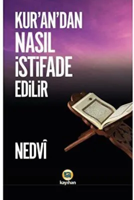 Kur`an`dan Nasıl İstifade Edilir