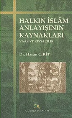Halkın İslam Anlayışının Kaynakları