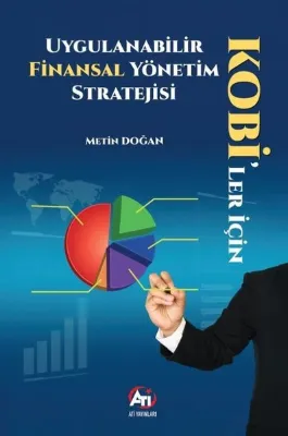 KOBİler İçin Uygulanabilir Finansal Yönetim Stratejisi