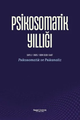 Psikosomatik Yıllığı 1. Sayı - Psikosomatik ve Psikanaliz