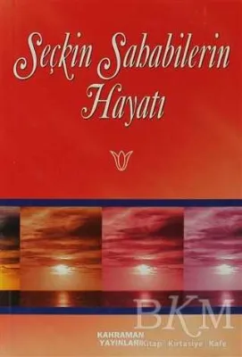 Seçkin Sahabilerin Hayatı
